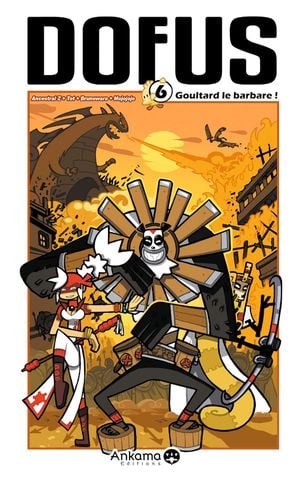 Goultard Le barbare ! - Dofus, tome 6