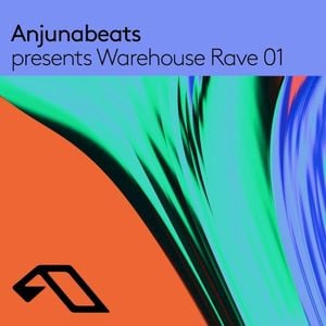 Anjunabeats presents Warehouse Rave 01 (DJ Mix)