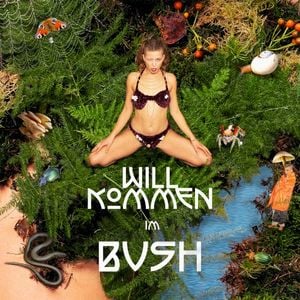 WILL KOMMEN IM BUSH (Single)