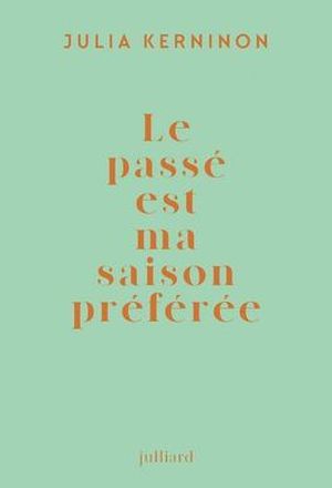 Le passé est ma saison préférée