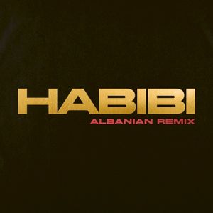 Habibi (Albanian Remix) (Single)