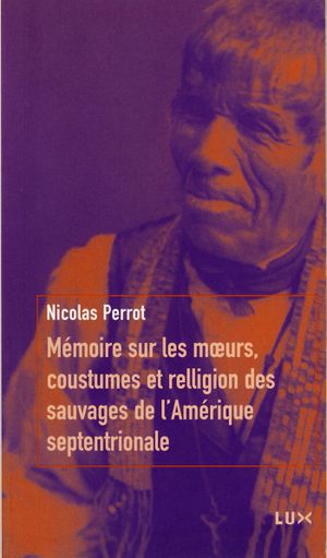 Mémoire sur les mœurs, coutumes et relligion des sauvages de l'Amérique septentrionale