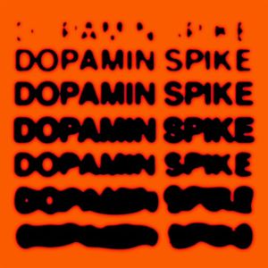 Dopamin Spike (Single)