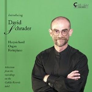 Introducing David Schrader, Harpsichord, Organ, Fortepiano