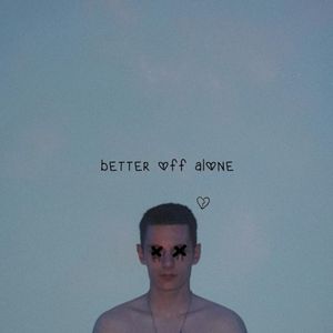 better off alone (Single)