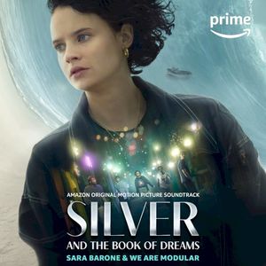 Silver and the Book of Dreams (Amazon Original Motion Picture Soundtrack) (OST)