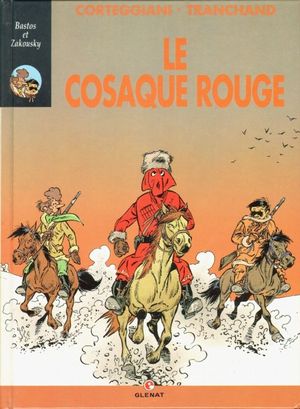 Le Cosaque rouge - Bastos et Zakousky : Intégrale, tome 2