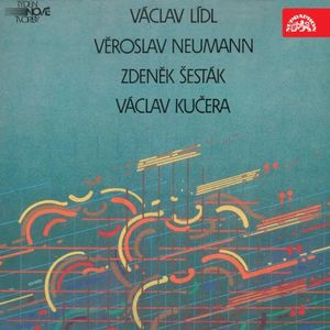 Václav Lídl / Věroslav Neumann / Zdeněk Šesták / Václav Kučer