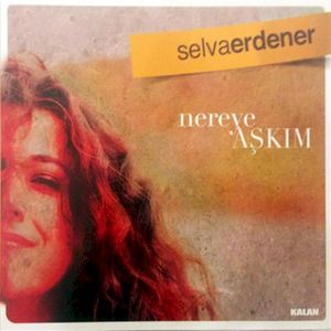 Nereye Aşkım