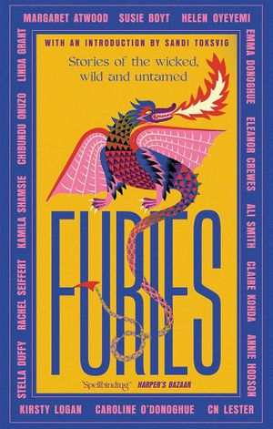 Furies : stories of the wicked, wild and untamed