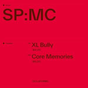 XL Bully / Core Memories (Single)