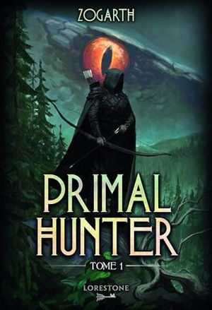 Primal Hunter - Tome 1