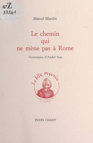 Le Chemin qui ne mène pas à Rome