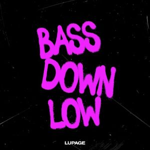 BASS DOWN LOW (Single)