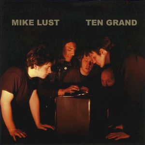 Mike Lust / Ten Grand (Single)