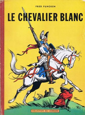 Le Chevalier blanc, tome 1