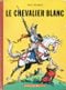 Le Chevalier blanc, tome 1