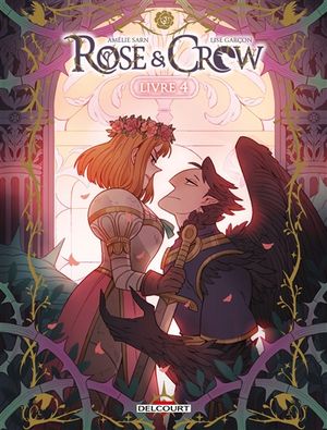 Rose & Crow, livre 4