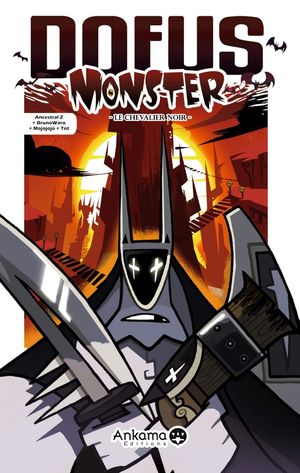 Le Chevalier noir - Dofus Monster, tome 3