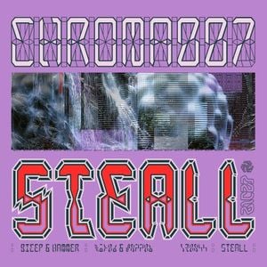 CHROMA 007 STEALL (Single)