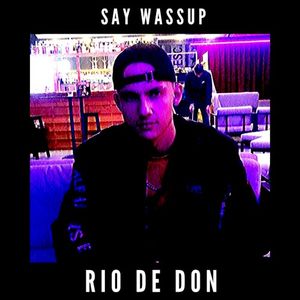 Say Wassup (Single)