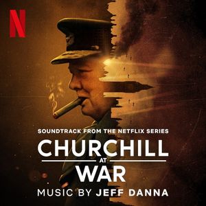 Churchill at War: Soundtrack from the Netflix Series (OST)