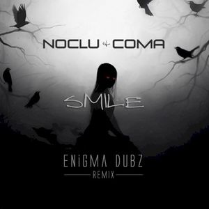 Smile (ENiGMA Dubz Remix) (Single)