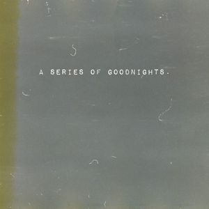 a series of goodnights