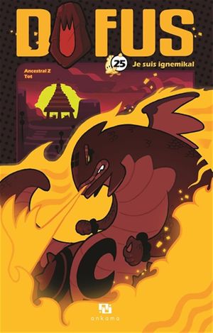 Je suis Ignemikhal - Dofus, tome 25