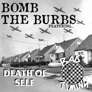 Bomb the Burbs: Bad Timing/Death of Self Split (EP)