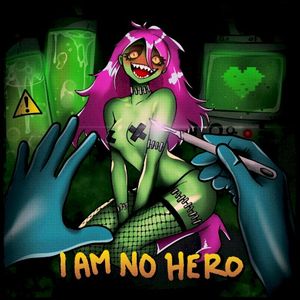 I Am No Hero (Single)