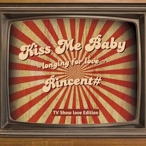 Kiss Me Baby〜恋焦がれ〜 (Single)