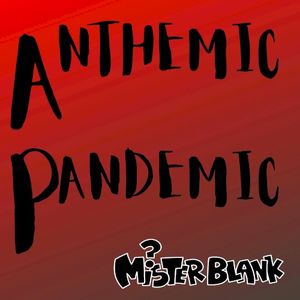 Anthemic Pandemic