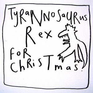 Tyrannosaurus Rex for Christmas (Single)