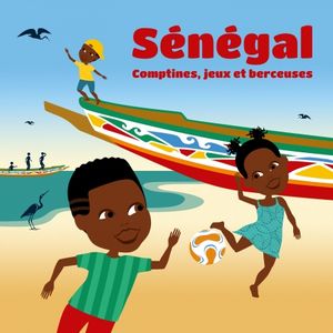 sénégal : texte intégral, comptines, jeux et berceuses