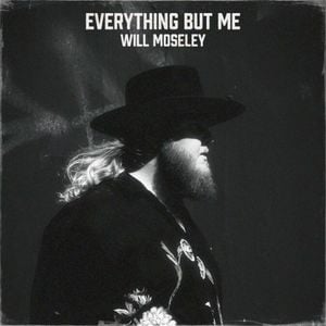 Everything But Me (Single)