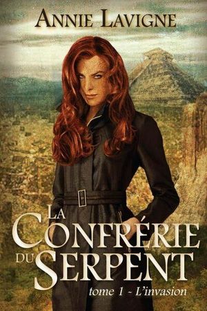 La Confrérie du Serpent, tome 1 : L'invasion