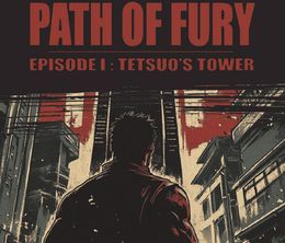 image-https://media.senscritique.com/media/000022500306/0/path_of_fury_episode_i_tetsuos_tower.jpg