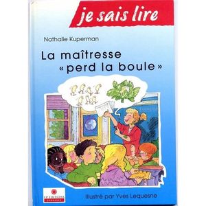 La maîtresse "perd la boule"