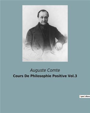 Cours de philosophie positive, volume 3