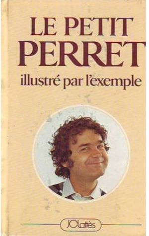 LE PETIT PERRET illustré par l'exemple