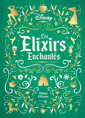 Gastronogeek - : Les Elixirs Enchantés Disney