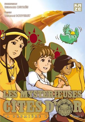 Les Mystérieuses Cités d'or (Kazé), tome 3