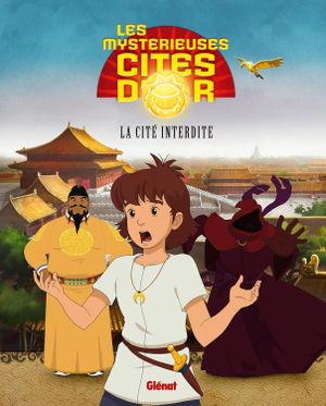 La Cité interdite - Les Mystérieuses cités d'or (Novélisation), tome 3