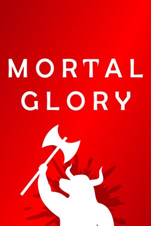 Mortal Glory