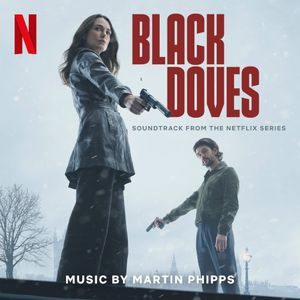 Black Doves: Soundtrack from the Netflix Series (OST)