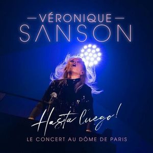 Hasta Luego ! Le concert au Dôme de Paris (Live)