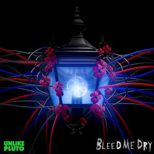 Bleed Me Dry (Single)