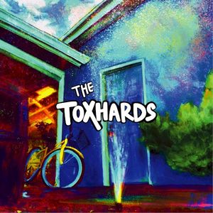 The Toxhards by The Toxhards (Side B) (EP)