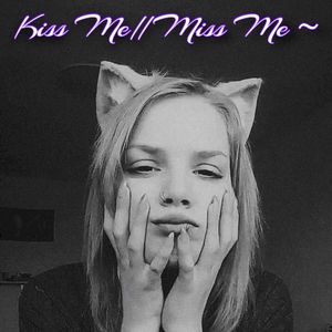 Kiss Me//Miss Me (Single)